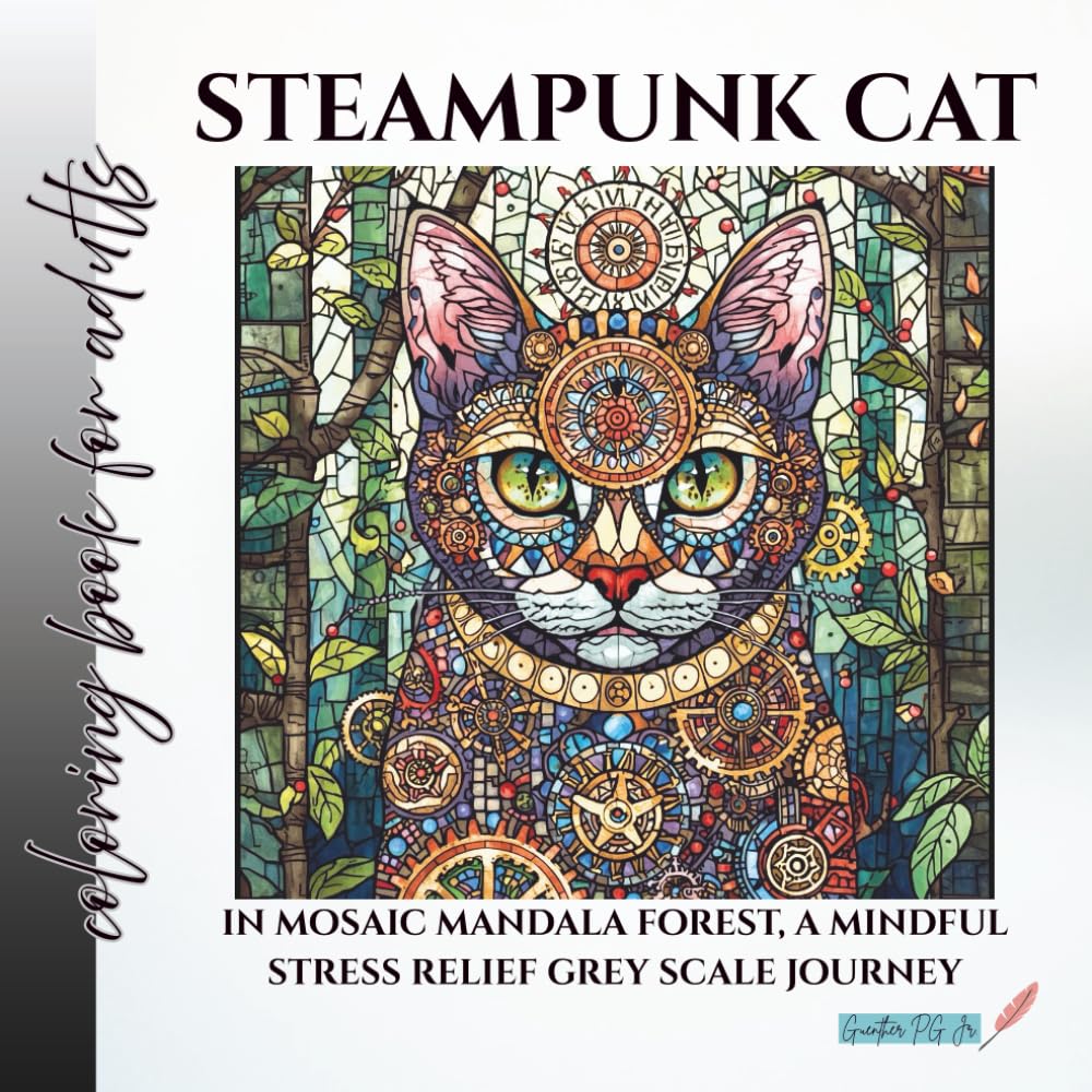 coloring book for adults steampunk cat in mosaic mandala forest: a mindful stress relief grey scale journey