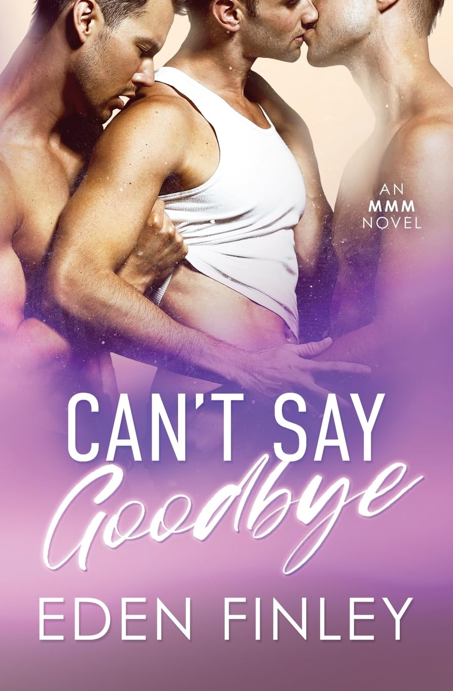 Can't Say Goodbye: An MMM novel