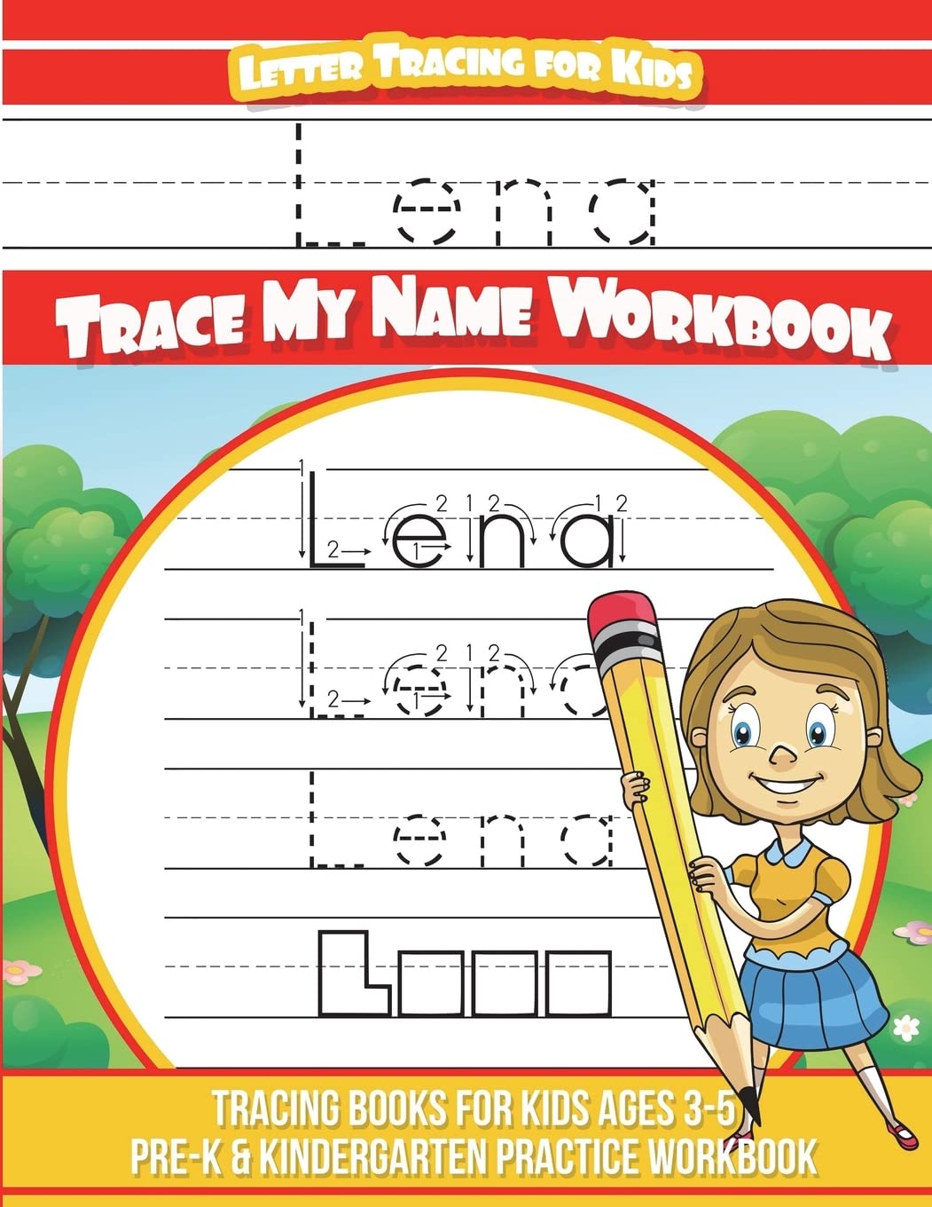 Lena Letter Tracing for Kids Trace my Name Workbook: Tracing Books for Kids ages 3 - 5 Pre-K & Kindergarten Practice Workbook