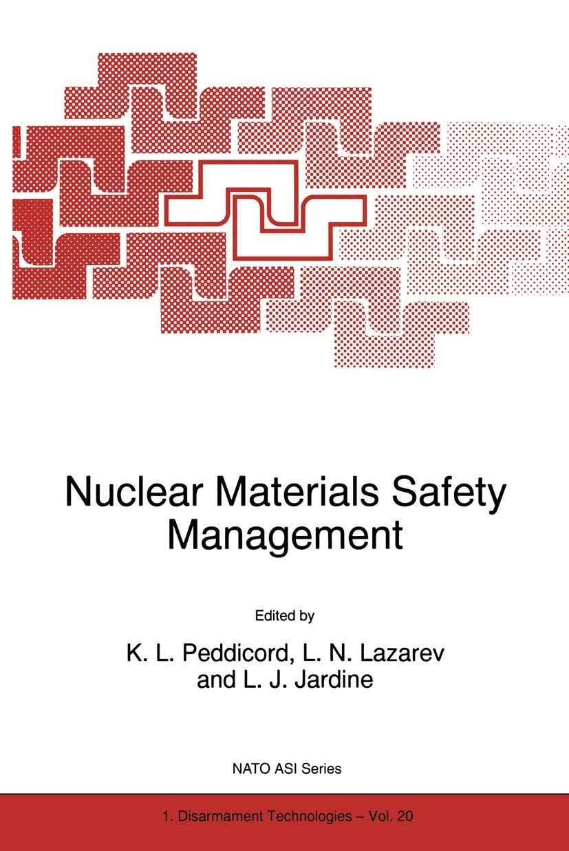 Nuclear Materials Safety Management (NATO Science Partnership Subseries: 1, 20)