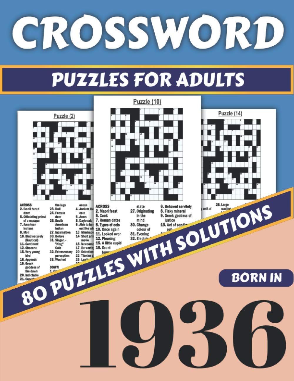 Crossword Puzzles For Adults: Born In 1936: Crossword Puzzle Book For Adults Who Loves Challenging Puzzles Containing 80 Large Print Puzzles With ... Perfect Gift For Anyone Who Were Born In 1936
