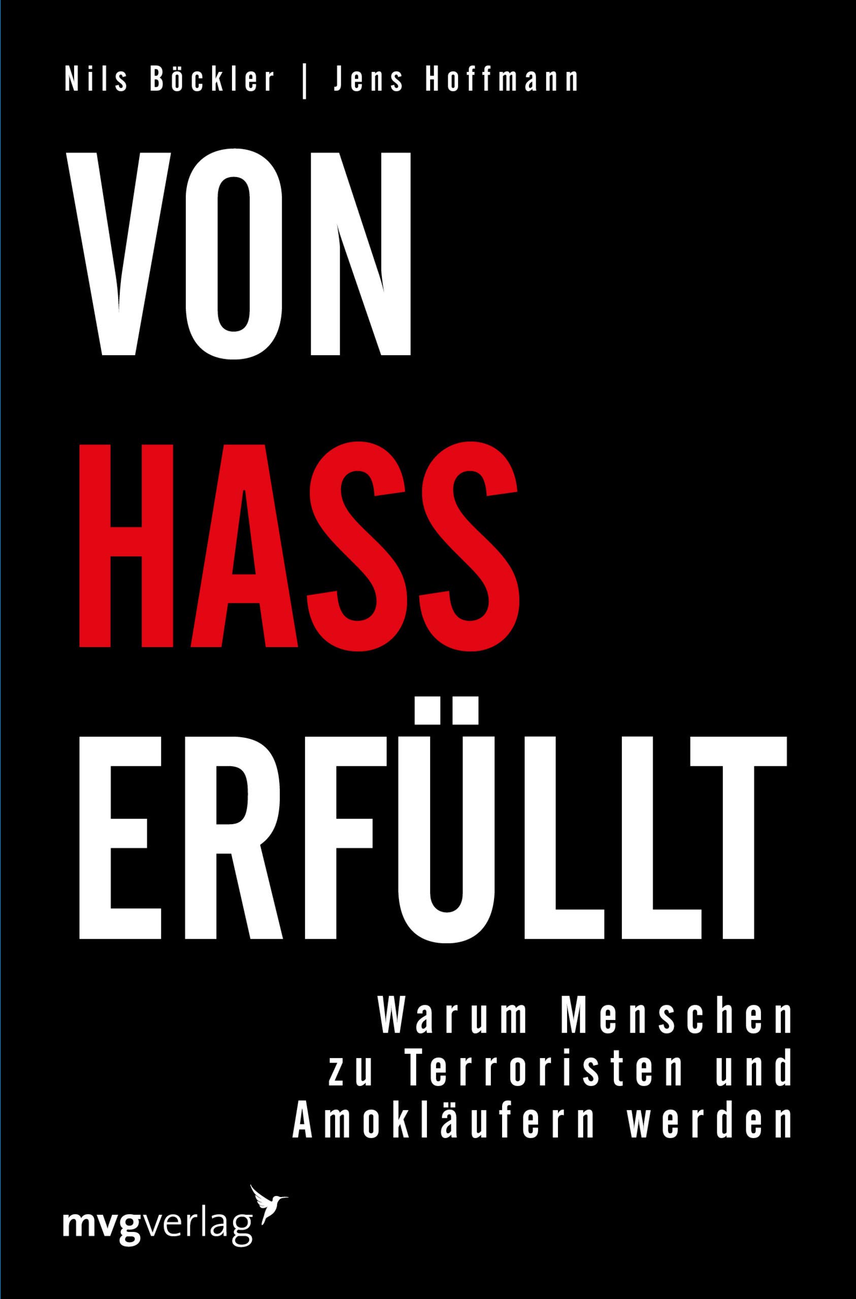 Von Hass erfüllt: Warum Menschen zu Terroristen und Amokläufern werden