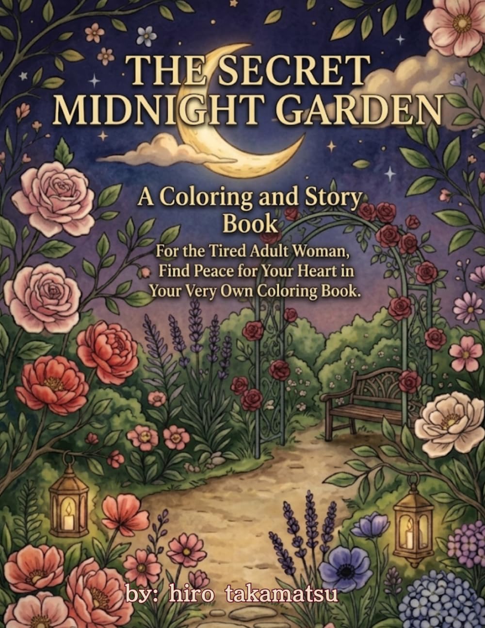 THE SECRET MIDNIGHT GARDEN: A Coloring and Story Book
