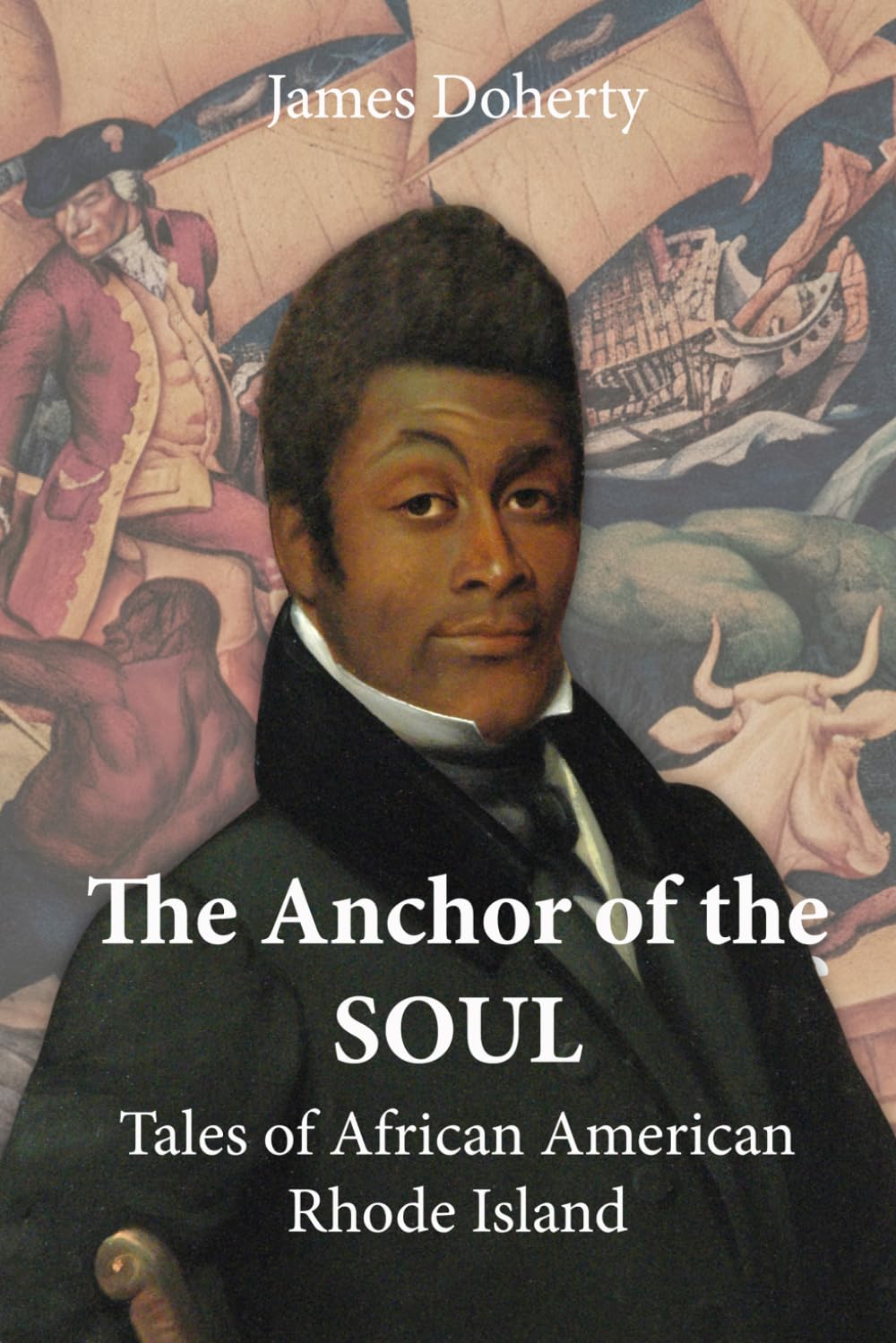 The Anchor of the Soul: Tales of African American Rhode Island