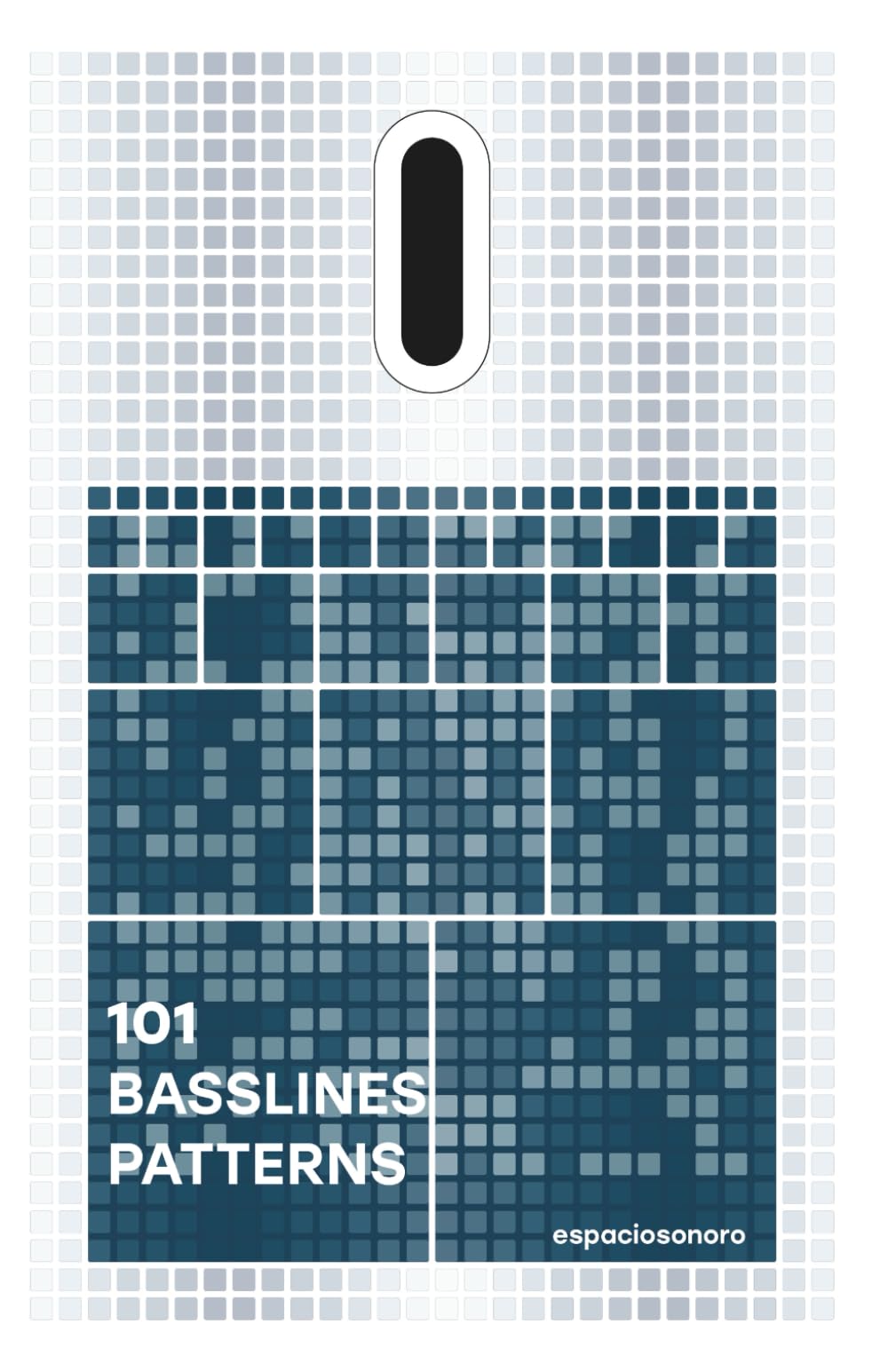 101 Basslines Patterns: Create Unique Bass Lines from These Patterns for Music Producers, DJs, and Enthusiasts (101 Patterns Series)