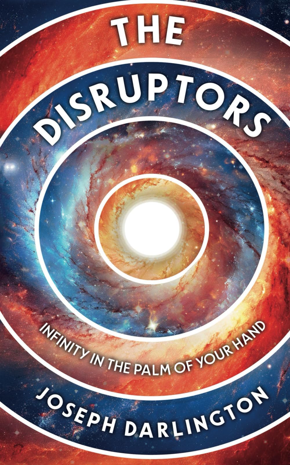 The Disruptors: Part 2 - Infinity In the Palm of Your Hand: A Sci-fi Adventure