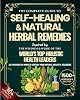 The Complete Guide to Self-Healing & Natural Herbal Remedies, Inspired by the Wisdom & Work of the World’s Top Holistic Health Leaders: All You Need to Know to Sustain Your Optimal Health & Wellbeing Paperback – 24 Mar. 2025