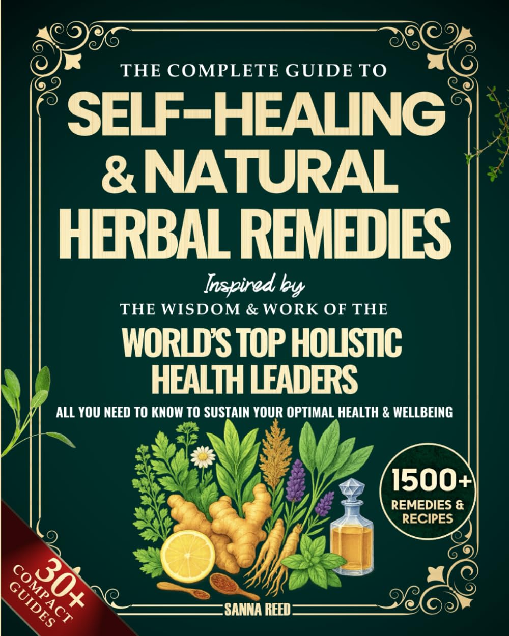 Comprehensive Guide to Self-Healing: Natural Herbal Remedies & Holistic Health Wisdom for Optimal Wellbeing