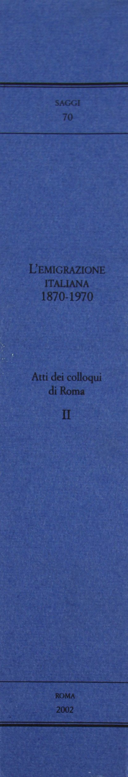 L'emigrazione italiana 1870-1970