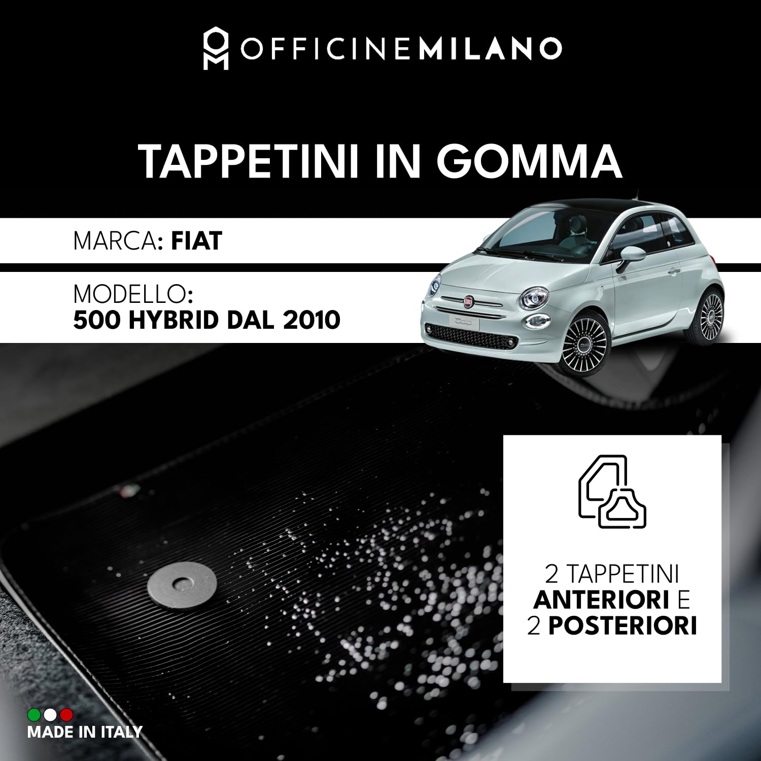 4 Tappetini Impermeabili e Lavabili in Gomma per FIAT 500 Hybrid Compatibile con Modelli dal 2020 - Alta Qualità - Made in Italy - OFFICINE MILANO