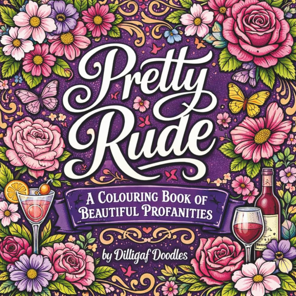 Pretty Rude: A Colouring Book of Beautiful Profanities