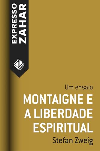 Montaigne e a liberdade espiritual: Um ensaio