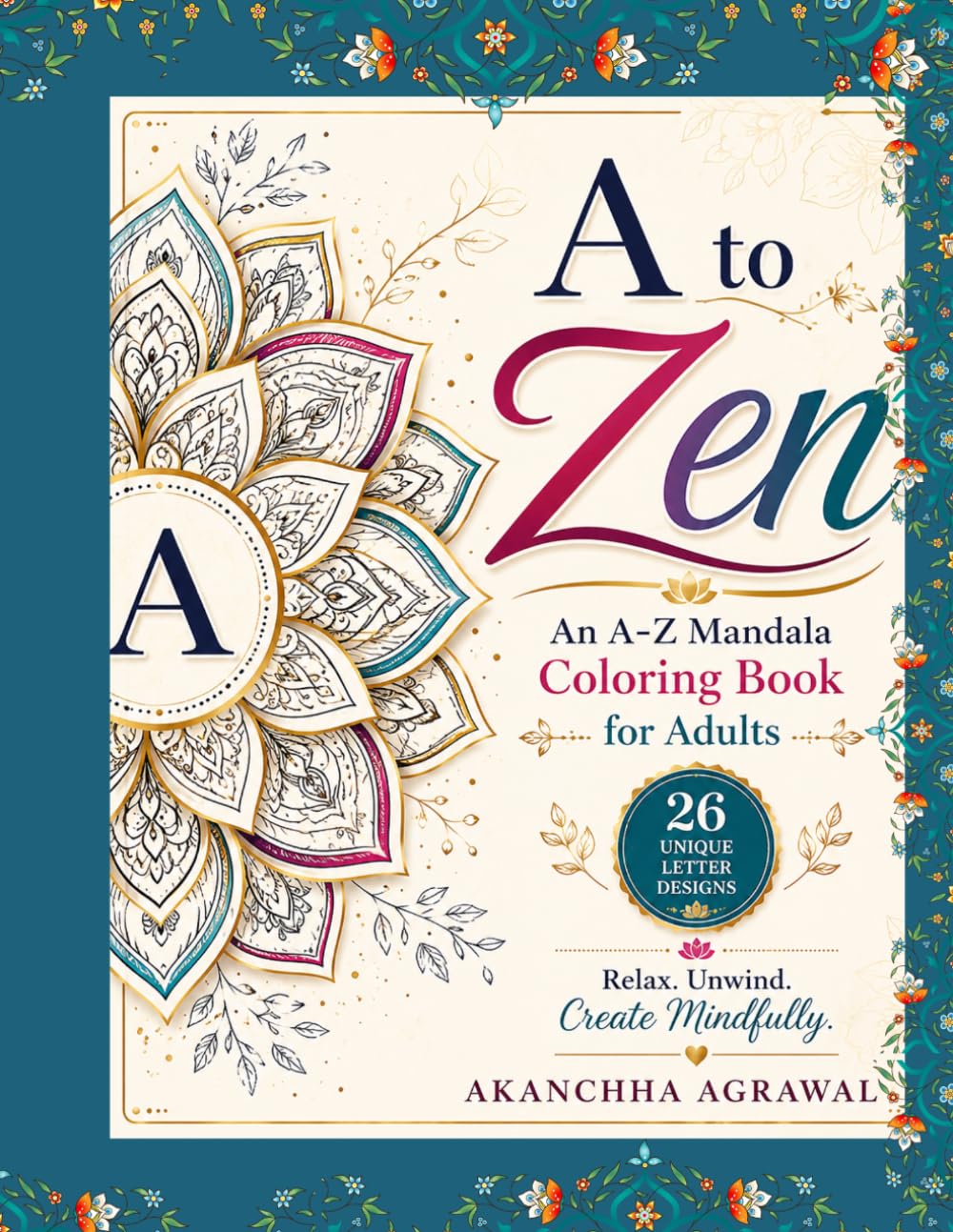 A to Zen: An A–Z Mandala Coloring Book for Adults