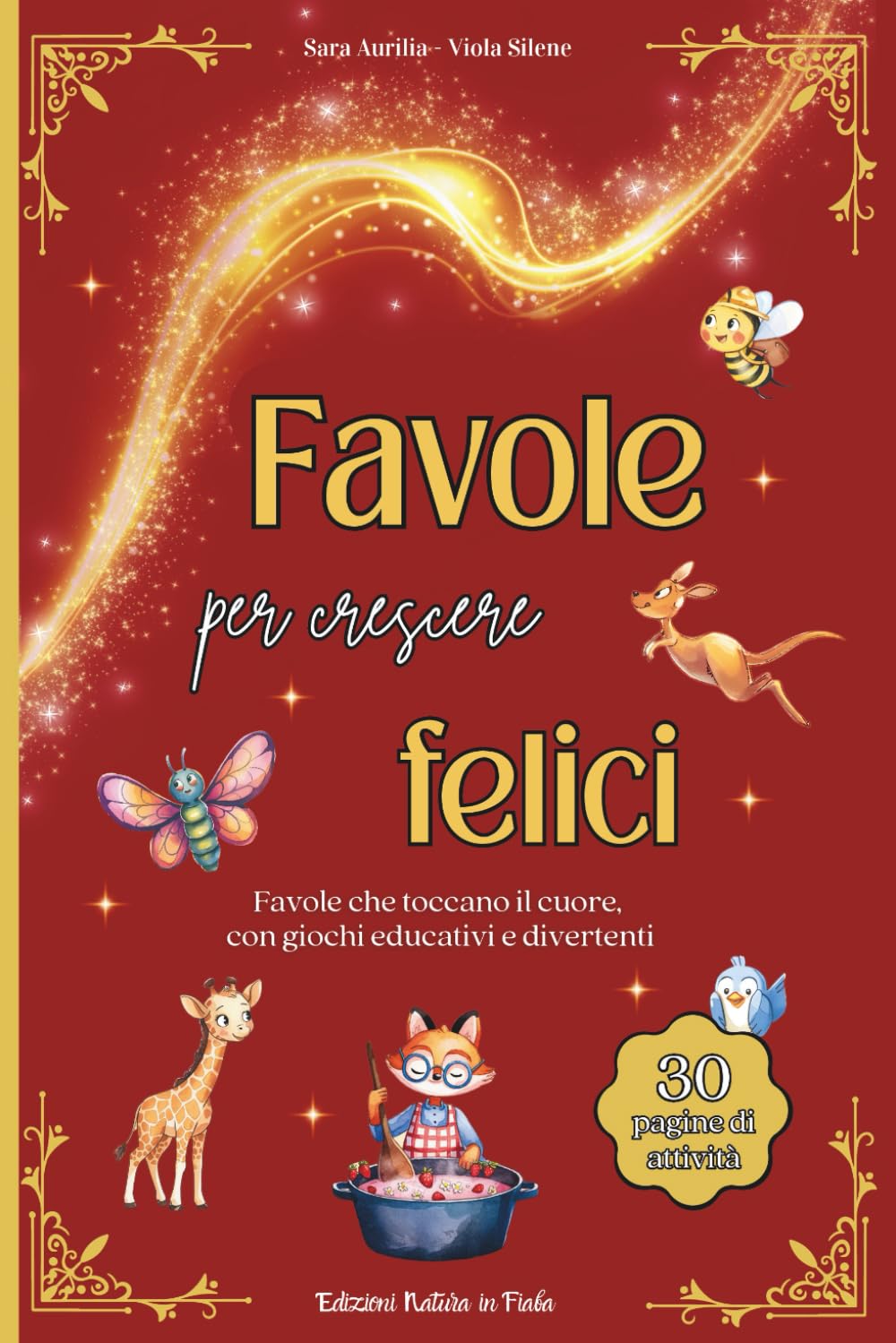 Favole per crescere felici: racconti brevi con morale e attività divertenti per la crescita emotiva dei bambini