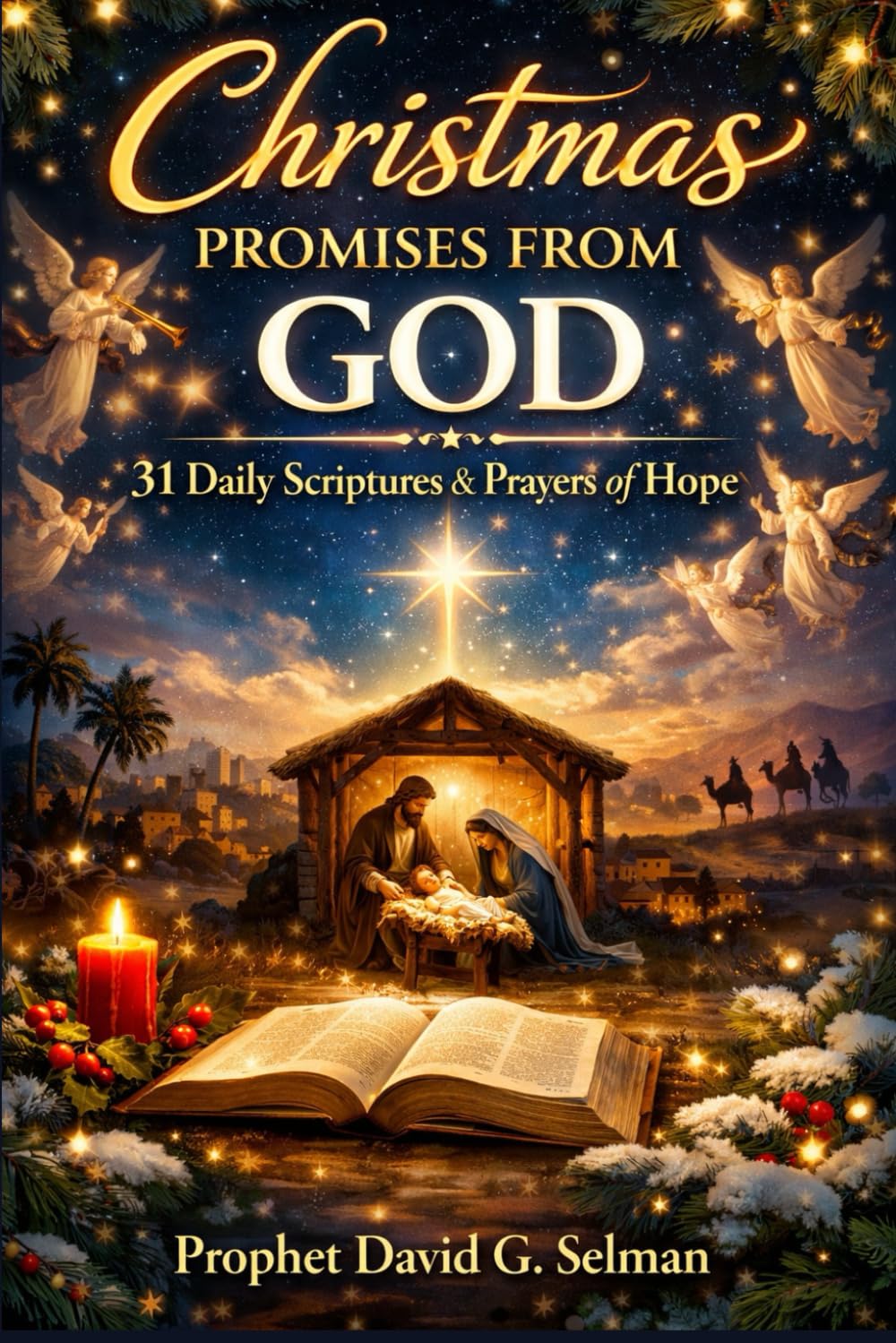 CHRISTMAS PROMISES FROM GOD: 31 Daily Scriptures & Prayers of Hope (The Christmas Faith Collection)