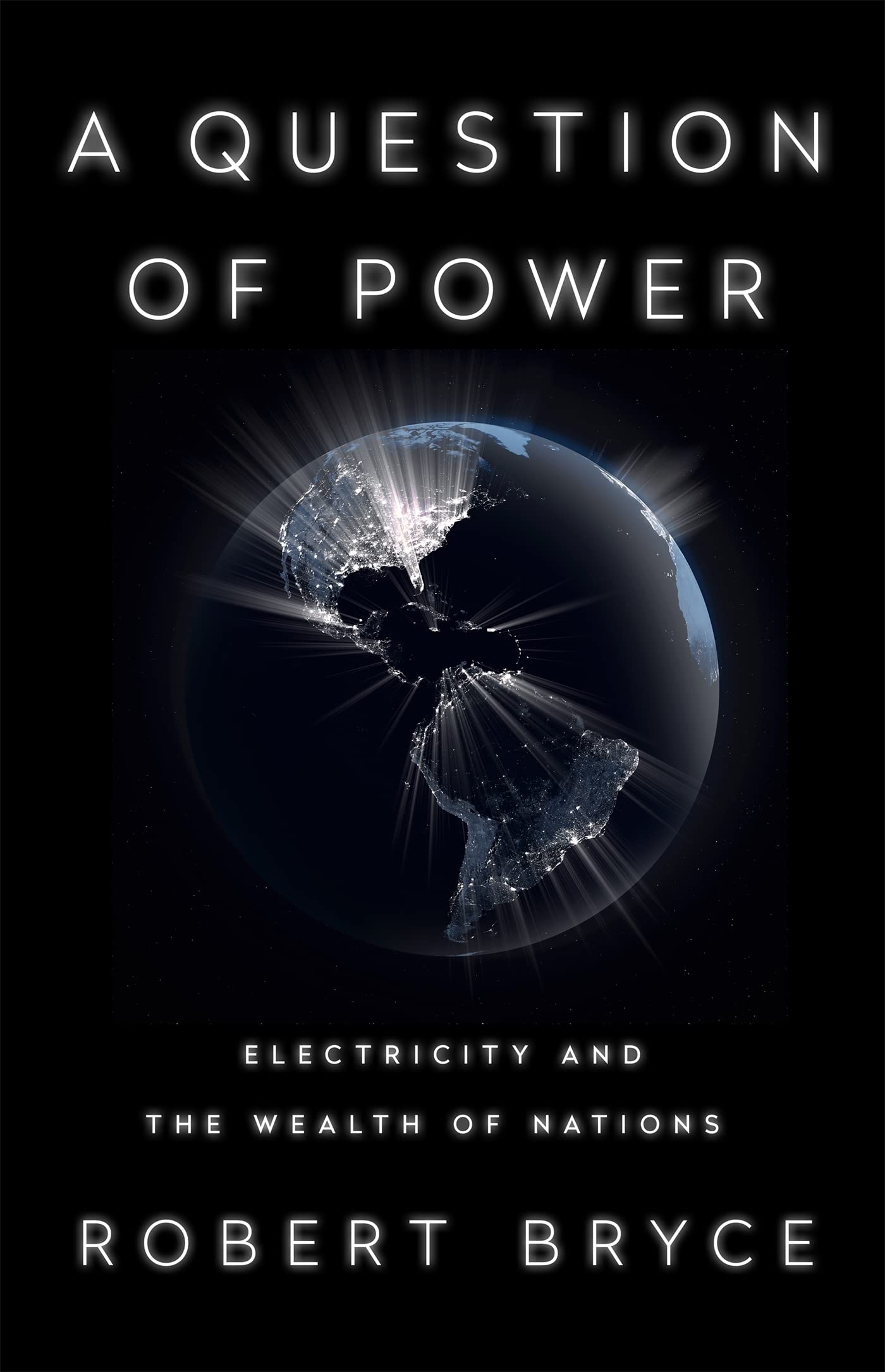 A Question of Power by Robert Bryce (Paperback Book)