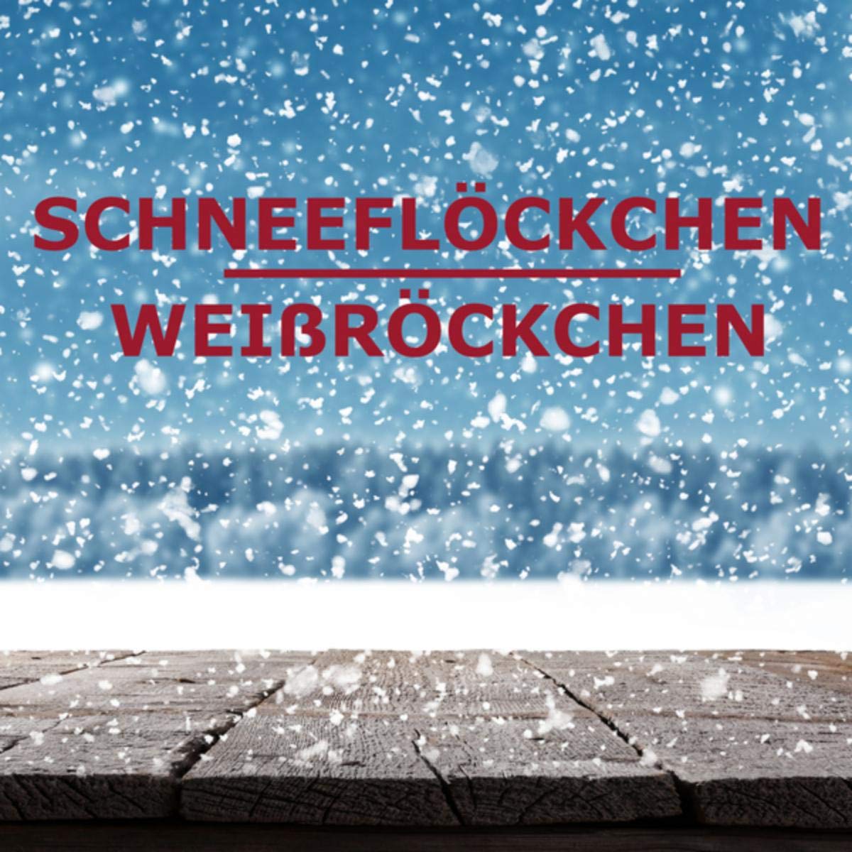 Schneeflöckchen, Weißröckchen