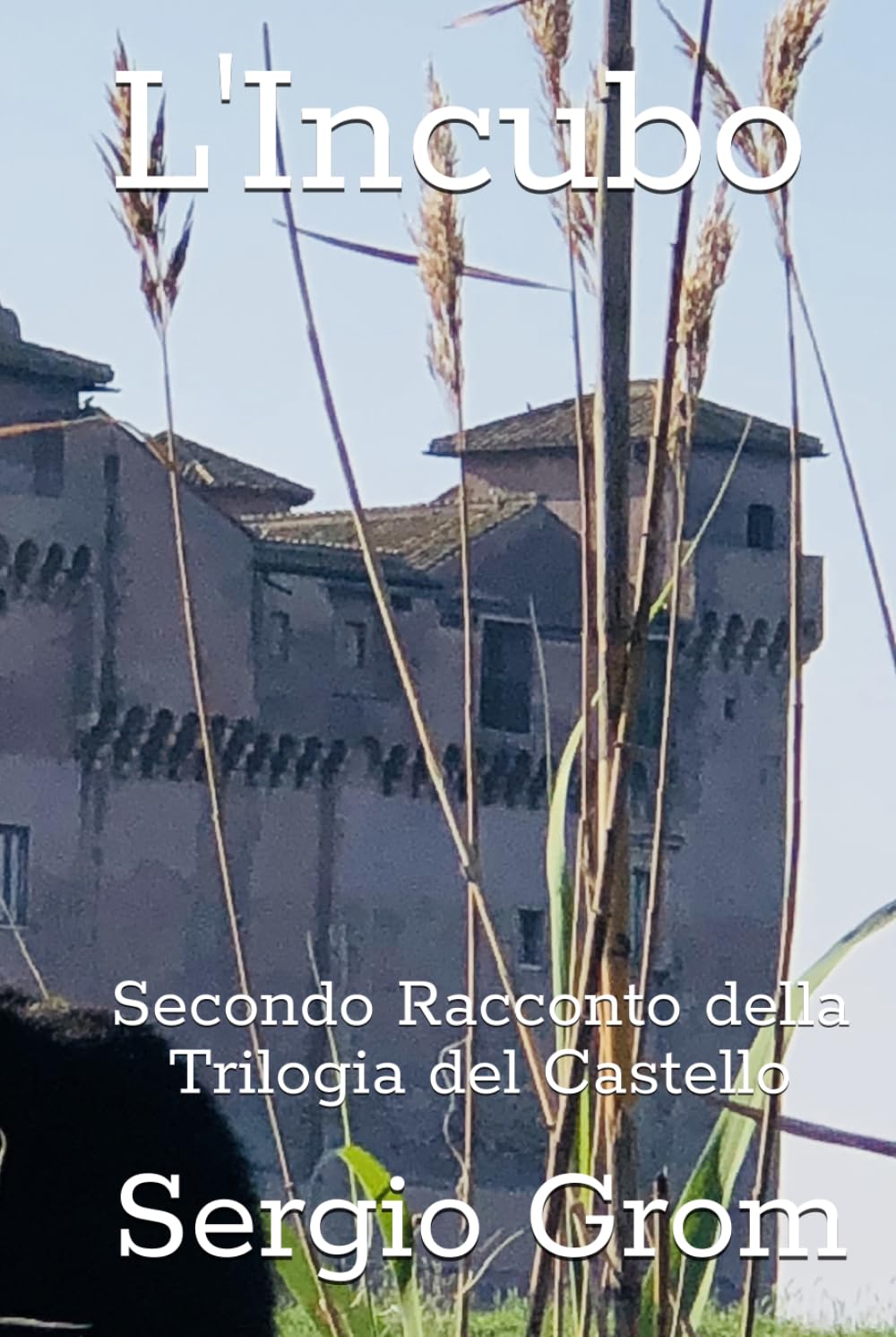 L'Incubo: Secondo Racconto della Trilogia del Castello