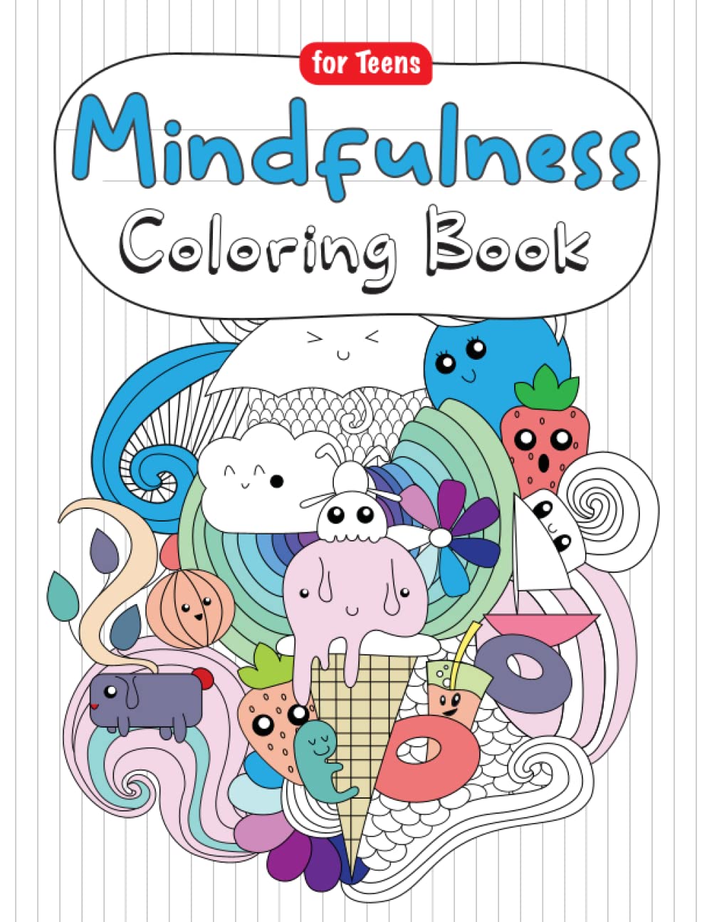 Mindfulness Coloring Book for Teens: Unique Designs for Anxiety and Stress Relief - Coloring Book For Teens
