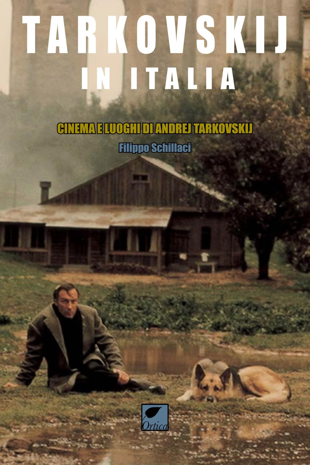 Tarkovskij In Italia. Cinema E Luoghi Di Andrej Tarkovskij - 4