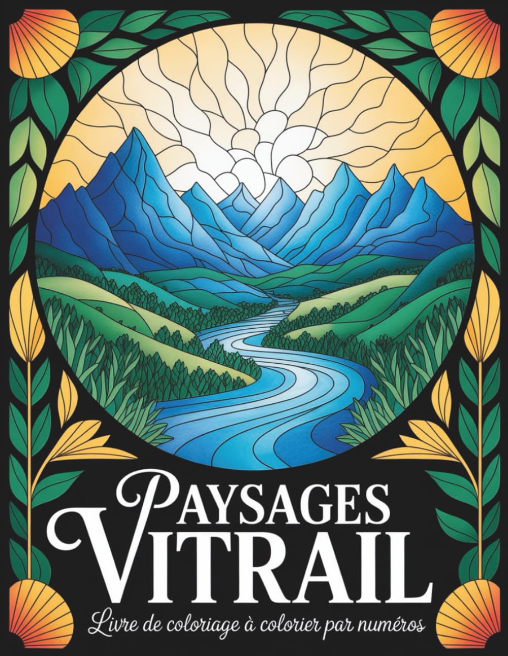 Livre de coloriage paysages vitrail par numéros: Magnifiques paysages à colorier par numéros pour se détendre