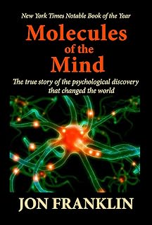 Molecules of the Mind: The story of the psychological discovery that changed the world