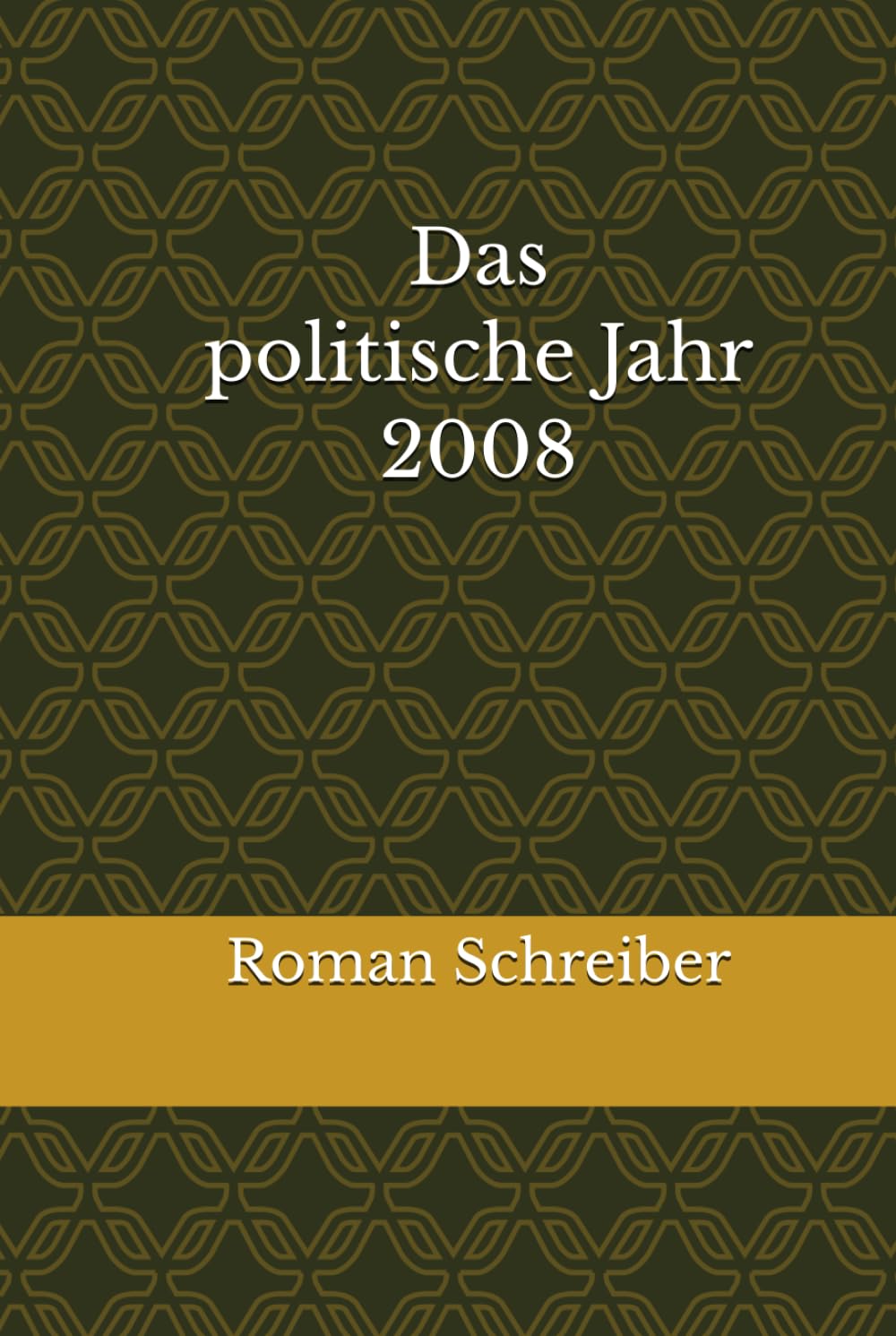 Das politische Jahr 2008
