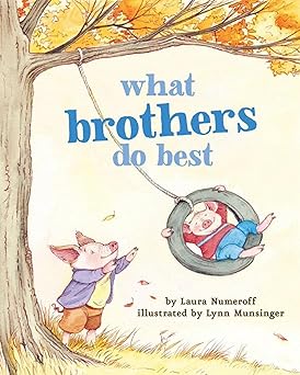 What Brothers Do Best Big Brother Books for Kids, Brotherhood Books for Kids, Sibling Books for Kids What Brothers/Sisters Do Best
