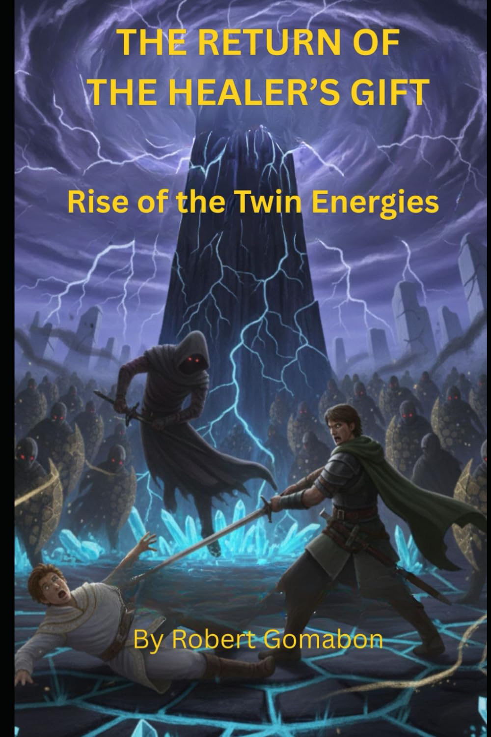 THE RETURN OF THE HEALER’S GIFT: Rise of the Twin Energies (Luminary Chronicles)