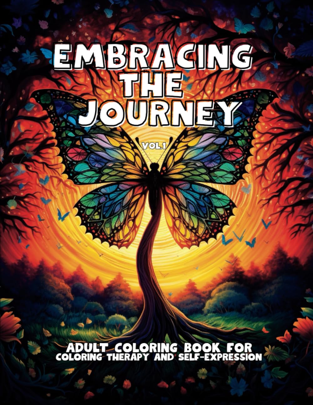 Embracing the Journey Adult coloring book: Coloring therapy and self Expression book