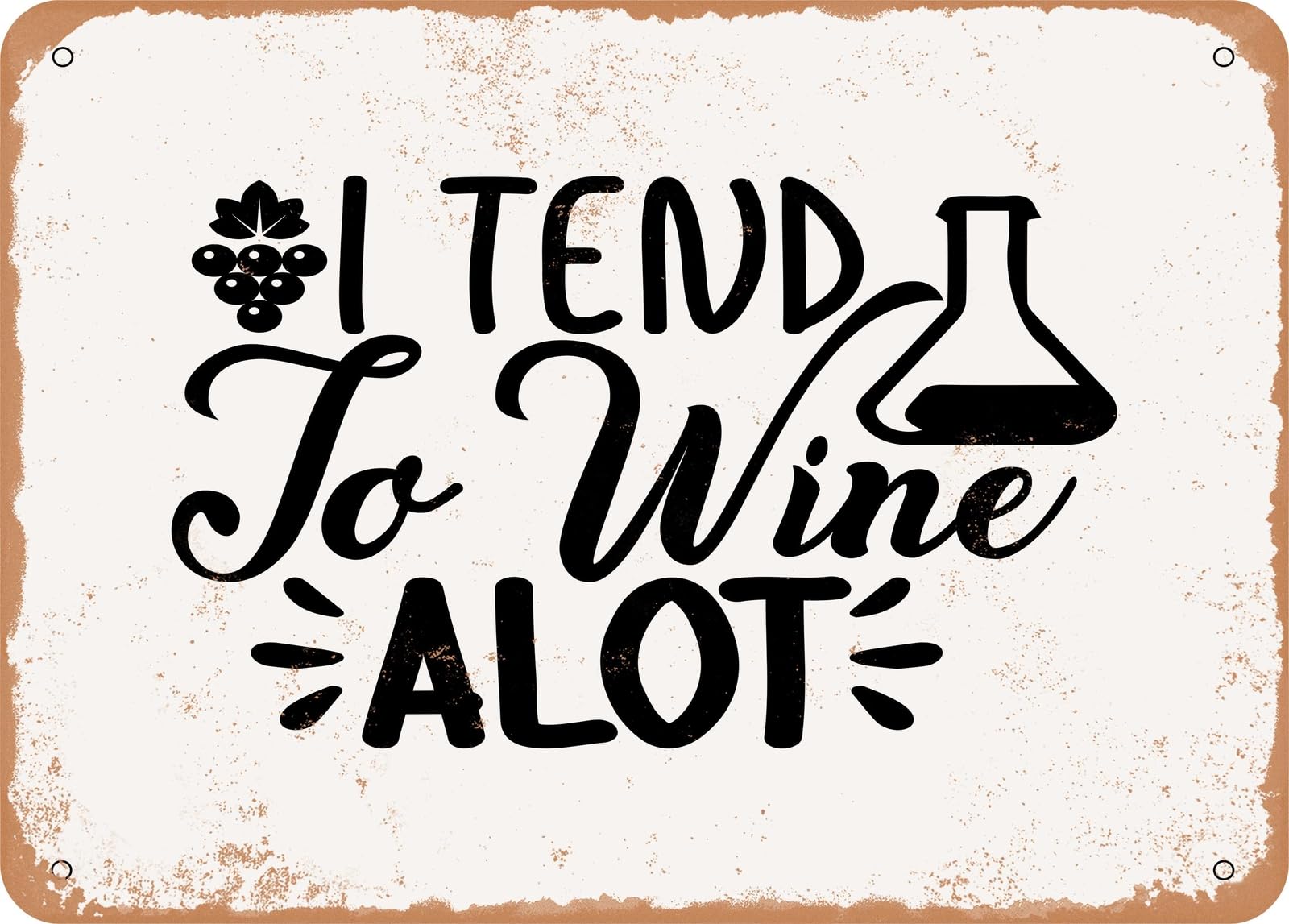 Miaomansenstore Metal Sign - I Tend To Wine A Lot - Vintage Look Sign Home Decor