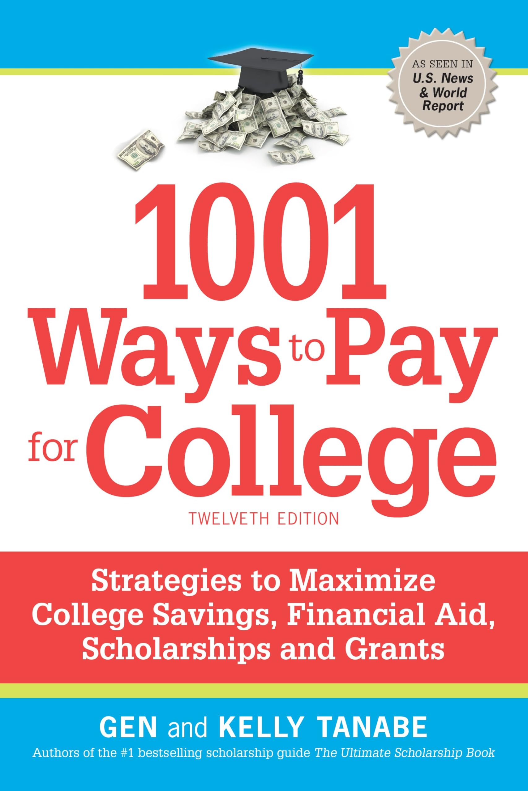 1001 Ways to Pay for College by Gen Tanabe PAPERBACK 9781617601927