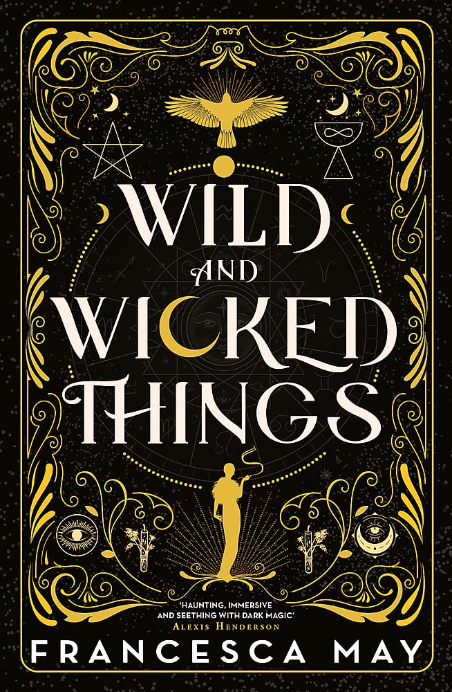 Wild and Wicked Things: The Instant Sunday Times Bestseller