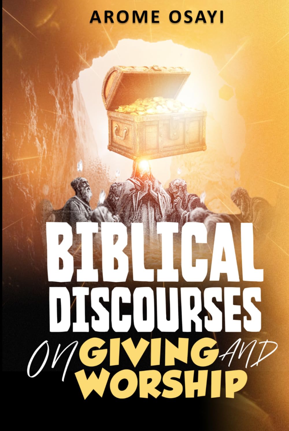 BIBLICAL DISCOURSES ON GIVING AND WORSHIP