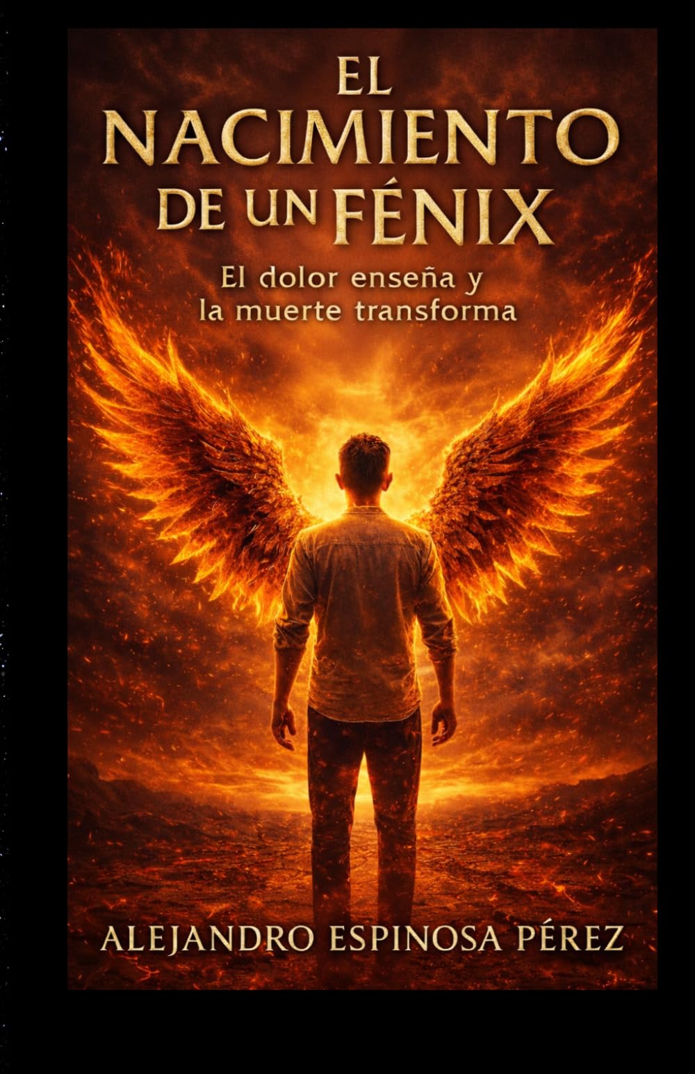El nacimiento de un Fénix: El dolor enseña y la muerte transforma