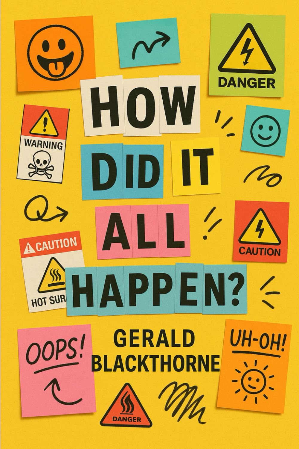 How Did It All Happen?