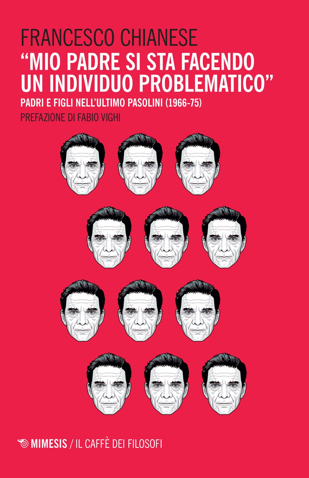 «Mio Padre Si Sta Facendo Un Individuo Problematico». Padri E Figli Nell'ultimo Pasolini (1966-75) - 4