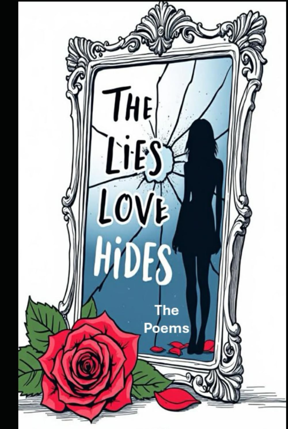 The Lies Love Hides: A Journey Through Trauma, Truth & Rebirth