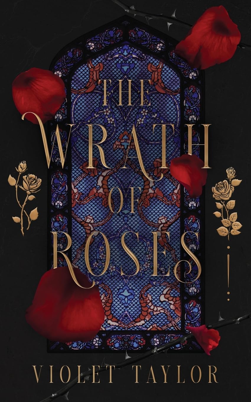 The Wrath of Roses: A Dark Fairy Tale Reimagining (Tales So Wicked)