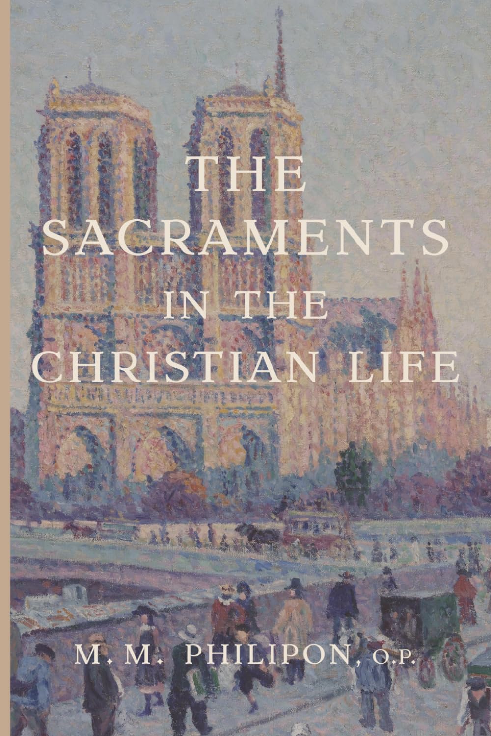 The Sacraments in the Christian Life