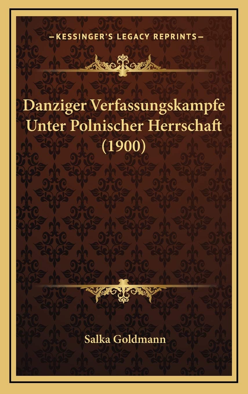 Danziger Verfassungskampfe Unter Polnischer Herrschaft (1900)