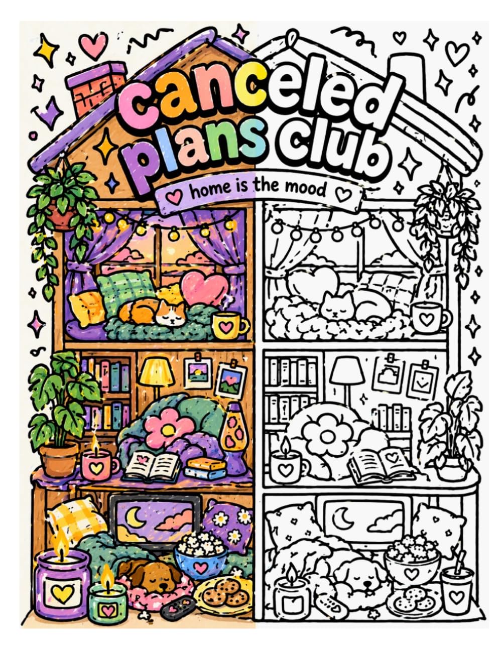 Canceled Plans Club: A Cozy Coloring Book for Relaxation, Comfort, and Staying in Without Guilt (Cozy Chaos Coloring Books)