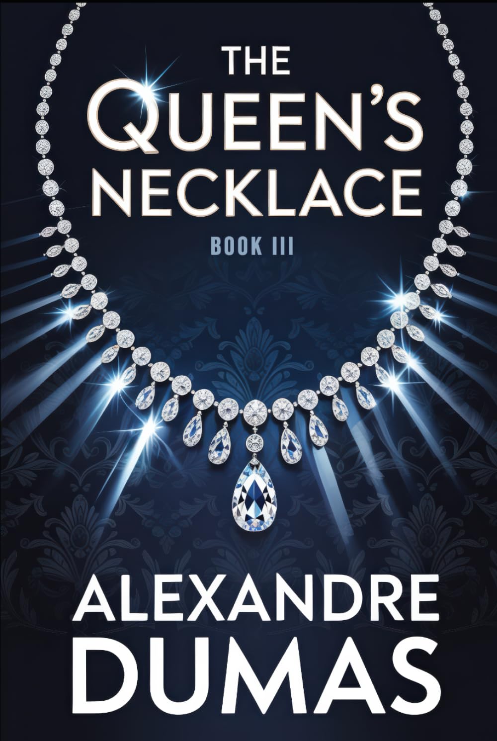 The Queen's Necklace - Book 3: A New Translation