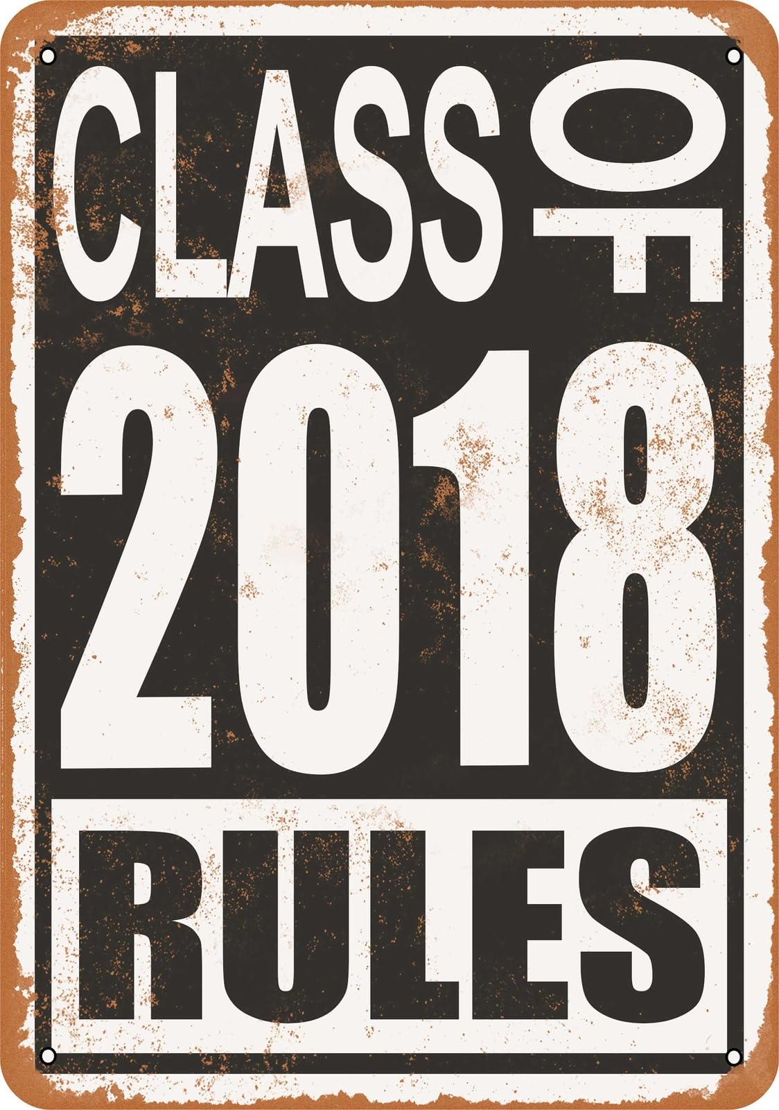 Miaomansenstore Metal Sign - Class Of 2018 Rules - Vintage Look Home Decor