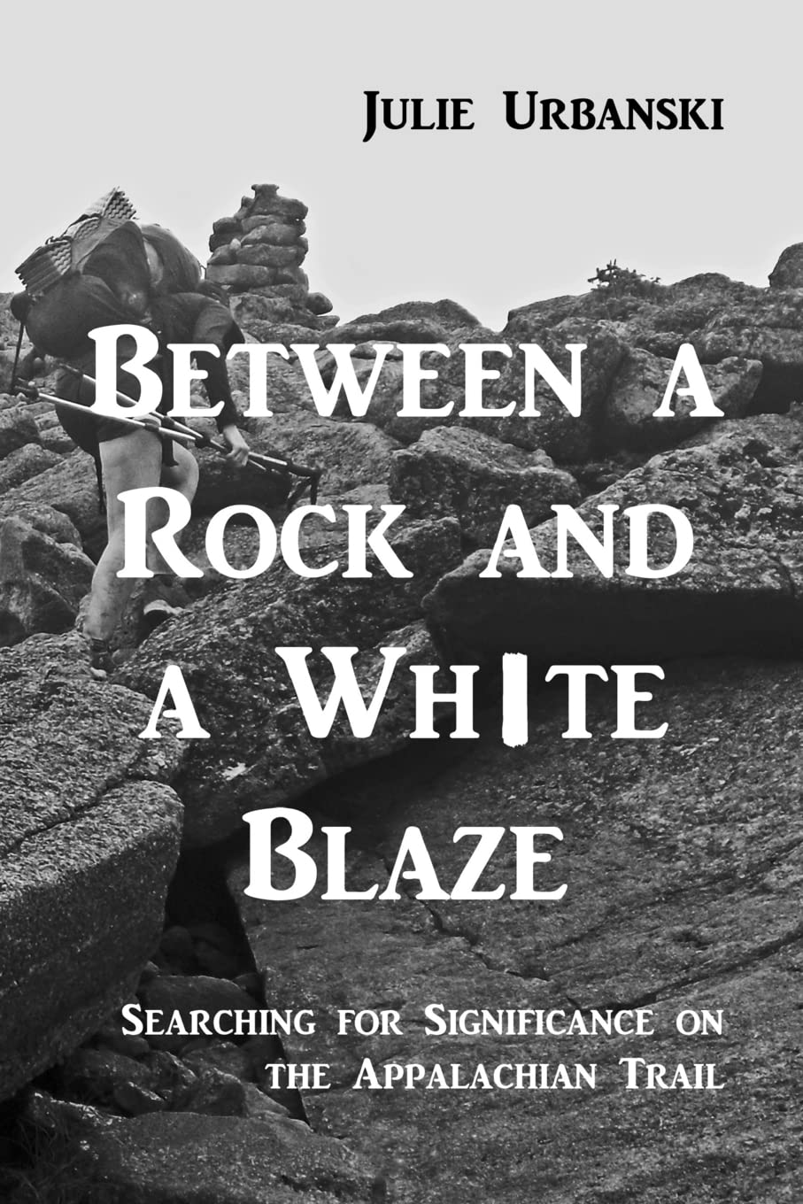 Between a Rock and a White Blaze: Searching for Significance on the Appalachian Trail