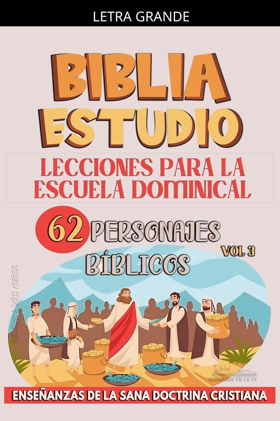 Lecciones Para Escuela Dominical: 62 Personajes Bíblicos: 3 (La Enseñanza en la Clase Bíblica)