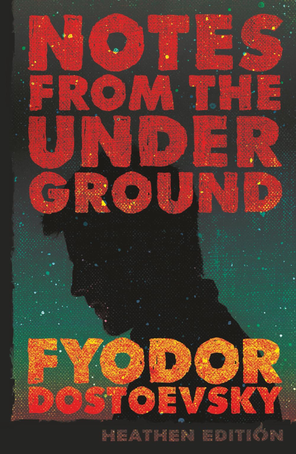 Notes from the Underground (Heathen Edition)