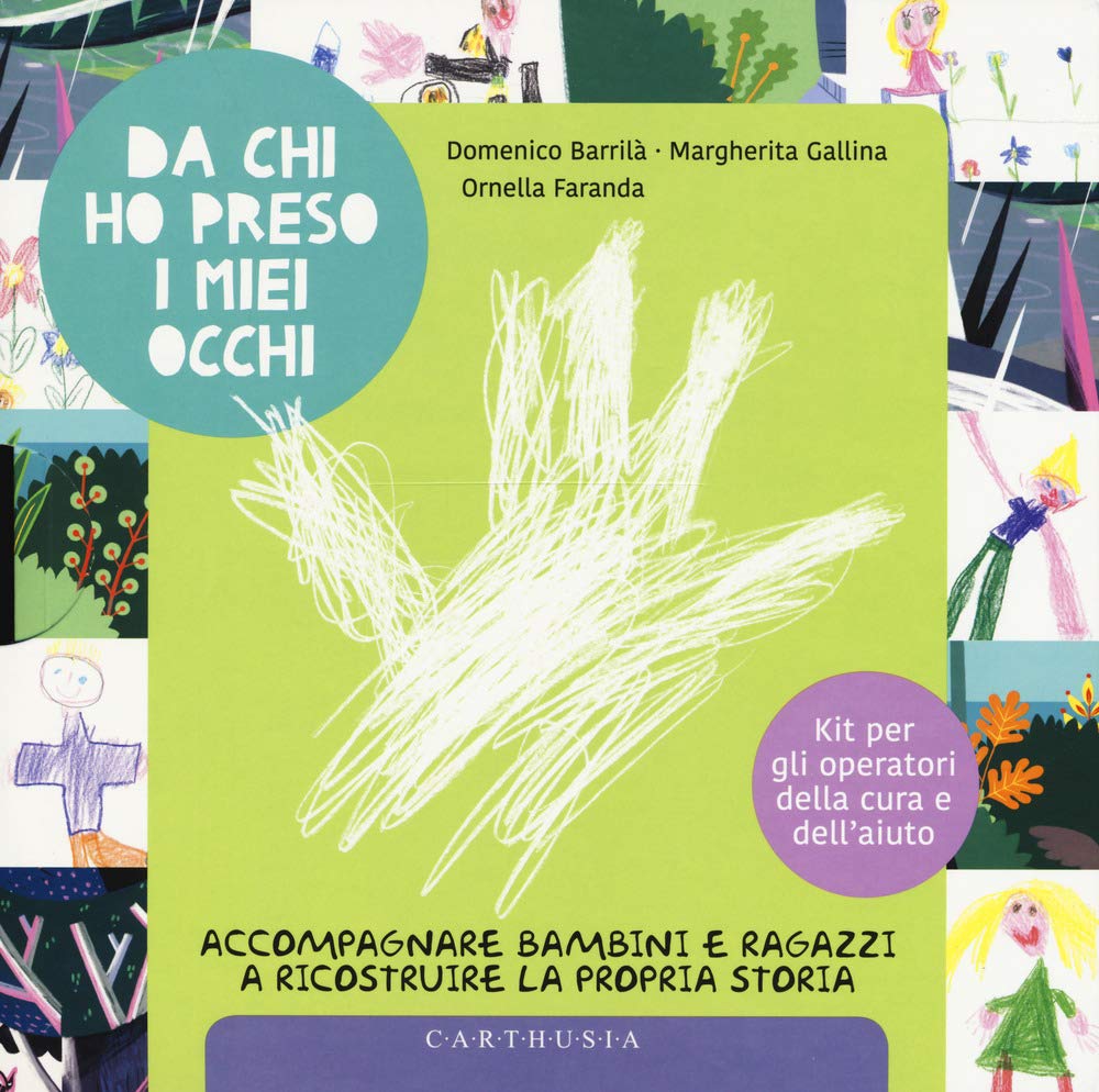 Da Chi Ho Preso I Miei Occhi. Accompagnare Bambini E Ragazzi A Ricostruire La Propria Storia - 4