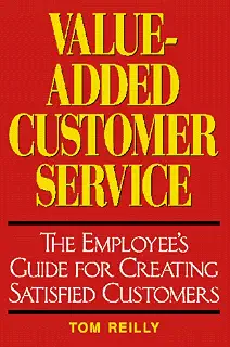 Value-Added Customer Service: The Employee's Guide for Creating Satisfied Customers