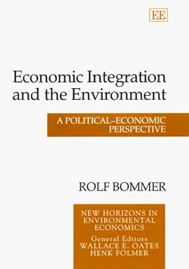 Economic Integration And The Environment: A Political-Economic Perspective